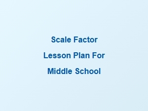Interactive Tools for Teaching Scale Factor