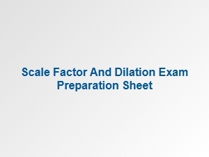 Master Scale Factor and Dilation with Our Exam Prep Sheet