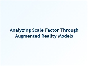 Exploring Scale Factor with Augmented Reality Models